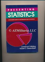 Presenting Statistics: A Manager&#39;s Guide to the Persuasive Use Of Statistics - £5.30 GBP