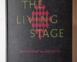The Living Stage A History of the World Theatre MacGowan And Melenitz Ha... - $10.88
