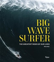 Big Wave Surfer: The Greatest Rides of Our Lives Lenny, Kai/ Vu, Don (Editor)/ F - £44.76 GBP