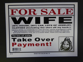 For Sale Wife Terms of sale Take Over Payments Funny Novelty Sign New 9&quot;x12&quot; N76 - £3.98 GBP