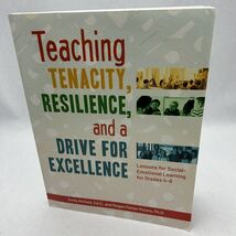 Teaching Tenacity, Resilience, and a Drive for Excellence: Lessons for S... - $20.69