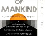 The Faiths of Mankind: A Guide to the World&#39;s Religions by Geoffrey Parr... - $4.55