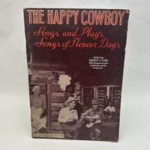 THE HAPPY COWBOY: Sings and Plays Songs of Pioneer Days Paperback - $11.04
