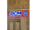 B&amp;M Auto Decal Sticker - $8.79