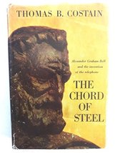 The Chord of Steel, the Story of the Invention of the Telephone [Hardcover] Cost - £2.34 GBP
