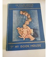 My Book House In Your Hands A Parents Guide Book 1951 8th Printing HC - $185.09 MXN