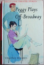 Peggy Lane #2 Peggy Plays Off Broadway 1st Edition Virginia Hughes Theater Story - £7.95 GBP