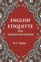 English Etiquette For Indian Gentlemen [Hardcover] - £20.32 GBP