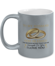 Husband Mugs HUSBAND THE BROKEN ROAD THAT LED ME TO YOU Silver-M-Mug  - $17.95