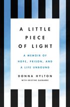 A Little Piece of Light: A Memoir of Hope, Prison, and a Life Unbound [Hardcover - £5.84 GBP