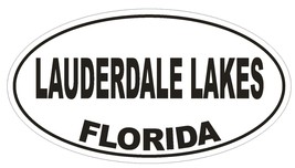 Lauderdale Lakes Florida Oval Bumper Sticker or Helmet Sticker D2684 Decal - $1.39+
