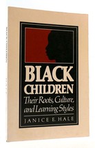 Janice E. Hale Black Children Their Roots Culture And Learning Styles 1st Editi - $44.95