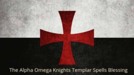 The Alpha Omega Knights Templar Spells Blessing - Delivering The Extraordinary! - $298.00