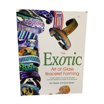 The Exotic Art Of Glass Bracelet Forming Book By Ron Bearer Jr. &amp; Rocio ... - $20.57