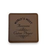 Coaster - Worlds most awesome Catan player - SET OF 2 - Leather or Stitched Cork - $16.65