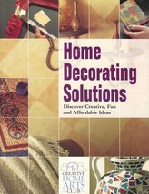 Home Decorating Solutions Creative Home Arts Club Hardcover 158 pages w/photos - £4.35 GBP