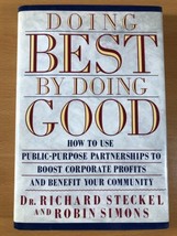 Doing Best By Doing Good By Richard Steckel - Hardcover - First Edition - £21.97 GBP