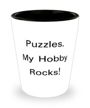 Puzzles. My Hobby Rocks! Shot Glass, Puzzles Ceramic Cup, Motivational G... - $9.85