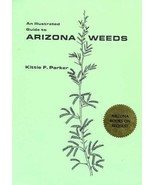 An Illustrated Guide to Arizona Weeds by Kittie F. Parker 1972 Paperback... - £23.64 GBP