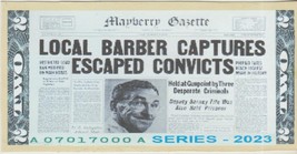 2023 Andy Griffith show Local Barber Captures Escaped Convicts $2 Novelty Bill . - £2.34 GBP