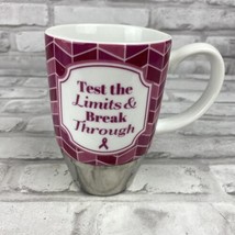Breast Cancer Pink Coffee Mug Test The Limits &amp; Break Through Silver Bottom - £17.22 GBP