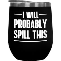 Make Your Mark Design I Will Probably Spill This. Funny Coffee &amp; Tea Gift Mug fo - £21.78 GBP