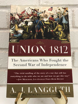 Union 1812 : The Americans Who Fought the Second War of Independence by A. J. La - £9.67 GBP