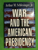 WAR AND THE AMERICAN PRESIDENCY by ARTHUR SCHLESINGER - FIRST EDITION - $24.95