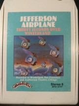 8 track-Jefferson Airplane-Thirty Seconds Over Winterland-REFURBISHED &amp; TESTED! - $18.70