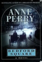Bedford Square - Anne Perry - 1st Edition Hardcover - NEW - £3.95 GBP