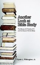 Another Look at Bible Study: The Misuse of II Timothy 2:15 and the Abuse... - £8.56 GBP