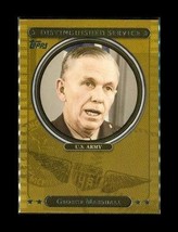 2007 Topps Distinguished Service Trading Card DS7 George Marshall Us Army - £3.68 GBP