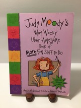 Judy Moody Ser. Judy Moody&#39;s Way Wacky Uber Awesome Book of More Fun Stuff to Do - £2.43 GBP
