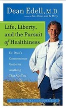 Life, Liberty, and the Pursuit of Healthiness: Dr. Dean&#39;s Commonsense Gu... - $2.33