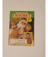 Quick &amp; Easy Crochet Magazine November/December 1991 Holiday Fun Toddler... - $6.99