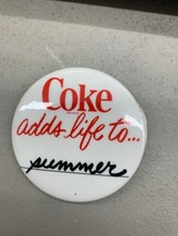 Vintage Pin PINBACK BUTTON 2.25” Coke Adds Life To Summer 1970s - $14.99