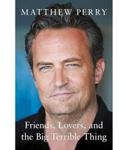 Friends, Lovers, and the Big Terrible Thing By Matthew Perry (English,Paperback) - £10.79 GBP