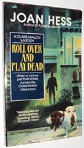Roll Over and Play Dead [Paperback] Hess, Joan, - £4.67 GBP