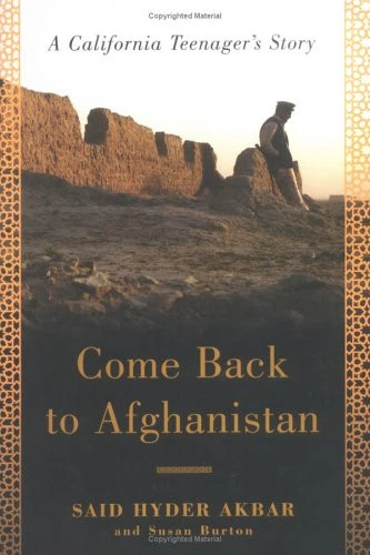 &quot;Come Back To Afghanistan&quot; by Said Hyder Akbar and Susan Burton - $6.00