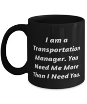 Useful Transportation manager, I am a Transportation Manager. You Need M... - $19.75+