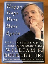 Happy Days Were Here Again By William Buckley, Jr. - First Edition - Hardcover - £21.99 GBP