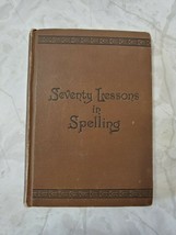 Antique 1887 Seventy Lessons In Spelling Williams &amp; Rogers HC - $11.95