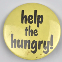 Help The Hungry Vintage Pinback Button Pin 1974 - $14.34