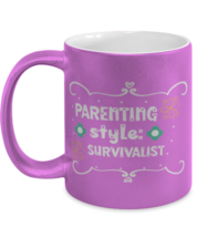 Parenting style- Survivalist, pink Coffee Mug, Coffee Cup metallic 11oz. Model  - £19.95 GBP