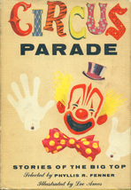 Circus Parade, Edited by Phyllis R. Fenner ~ HC 1st Ed. 1954 - £5.57 GBP