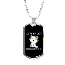 My Cat Was Sitting Necklace Stainless Steel or 18k Gold Dog Tag 24&quot; Chain - £37.92 GBP+