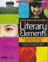 Fresh Takes on Teaching Literary Elements Grades 6-12  (Paperback, 2010) - $9.69
