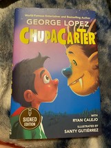 George Lopez SIGNED Book ChupaCarter 2022 1st/1st Hardcover - £55.89 GBP