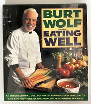Burt Wolf Eating Well: Doubleday 1992 First Edition HC/DJ Cookbook Vg - £4.10 GBP