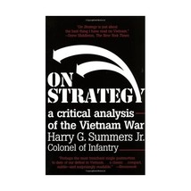 On Strategy: A Critical Analysis of the Vietnam War Summers, Harry G. - £15.77 GBP